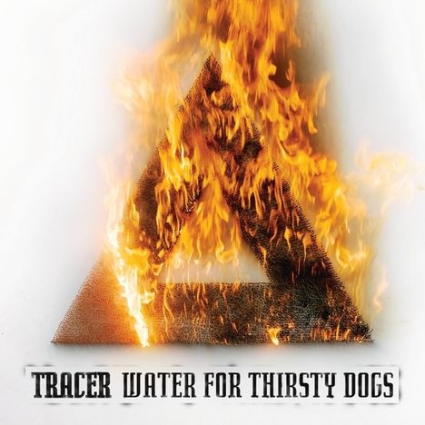 Tracer: Water For Thirsty Dogs (180g) (Colored Vinyl), LP