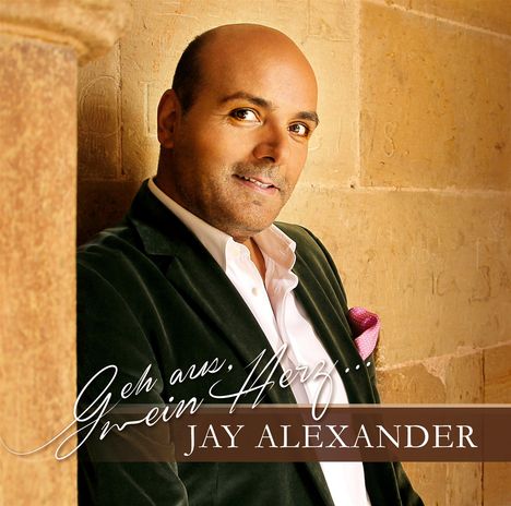 Jay Alexander - Geh aus, mein Herz, CD