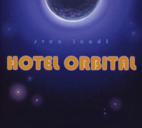 Sven Lendt: Hotel Orbital, CD