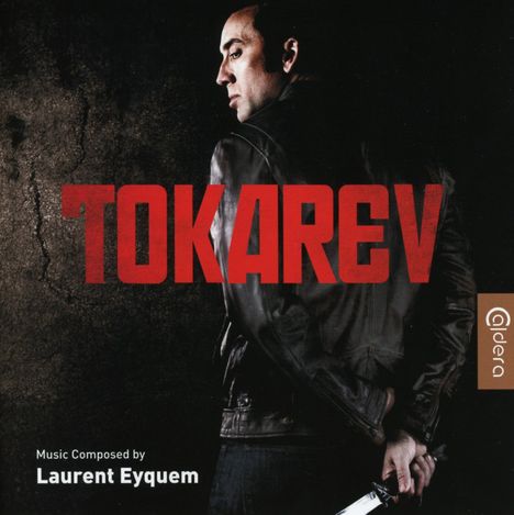 Laurent Eyquem: Filmmusik: Tokarev, CD