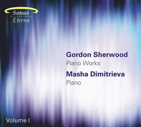 Gordon Sherwood (1929-2013): Klavierwerke Vol.1, CD