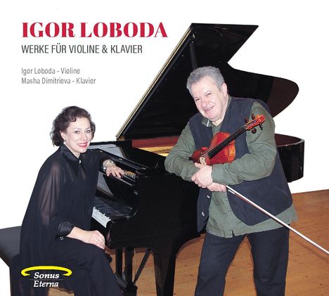 Igor Loboda (geb. 1956): Werke für Violine &amp; Klavier, CD