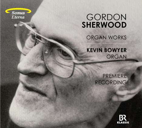 Gordon Sherwood (1929-2013): Orgelwerke, CD
