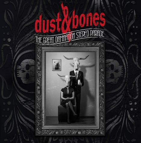Dust &amp; Bones: The Great Damnation Stereo Parade, CD