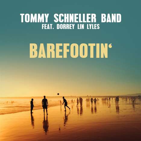 Tommy Schneller: Barefootin' (Enhanced), Maxi-CD