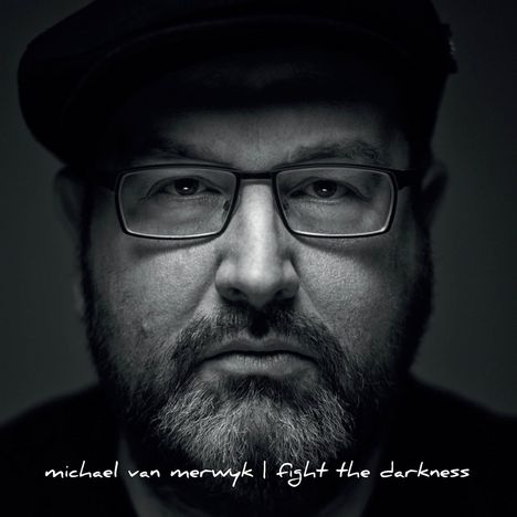 Michael Van Merwyk: Fight The Darkness, CD