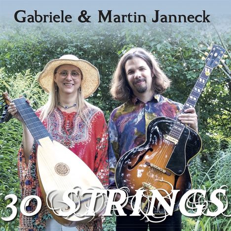 Gabriele &amp; Martin Janneck: 30 Strings, CD