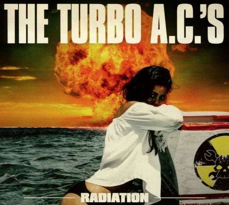 The Turbo A.C.'s: Radiation, CD