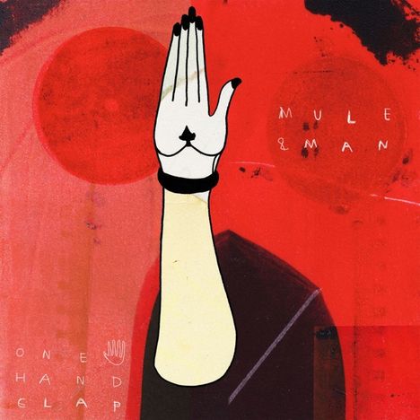 Mule &amp; Man: One Hand Clap (EP) (Limited Edition) (White Vinyl), LP