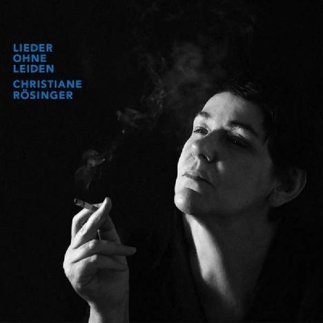 Christiane Rösinger: Lieder ohne Leiden, CD