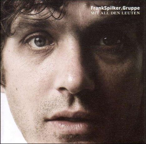 Frank Spilker Gruppe: Mit all den Leuten, CD