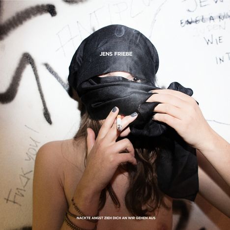 Jens Friebe: Nackte Angst zieh dich an wir gehen aus, 1 LP und 1 CD