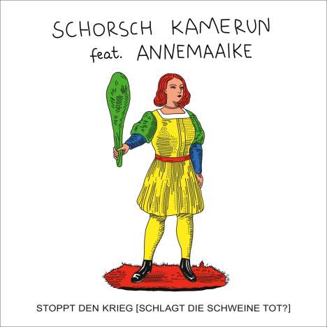 Schorsch Kamerun: Stoppt den Krieg (Schlagt die Schweine tot?) (Limited Edition), Single 7"