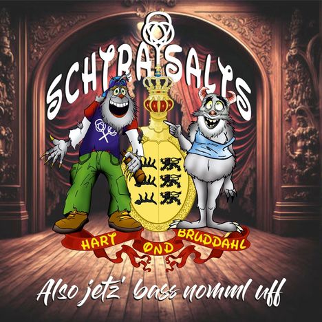 Schtraisalts: Also jetz bass nomml uff, CD