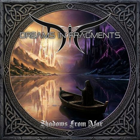 Text: "DREAMS IN FRAGMENTS" und "Shadows From Afar". Eine mystische Szenerie mit einem Boot und einem Schloss am Ufer.