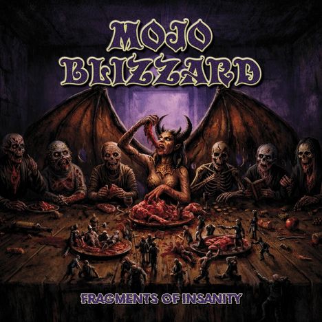 „MOJO BLIZZARD“ oben, „FRAGMENTS OF INSANITY“ unten. Illustration: Dämonen und Skelette bei einem Festmahl.