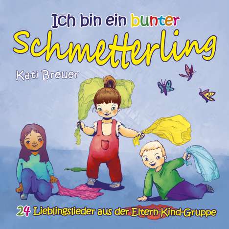 Kati Breuer: Ich bin ein bunter Schmetterling, CD