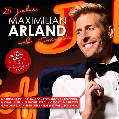 Maximilian (Maxi) Arland: 25 Jahre Maximilian Arland &amp; Freunde, 2 CDs