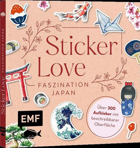 Sticker Love, Faszination Japan. Über 300 Aufkleber mit beschreibbarer Oberfläche. Verziert mit japanischen Motiven.