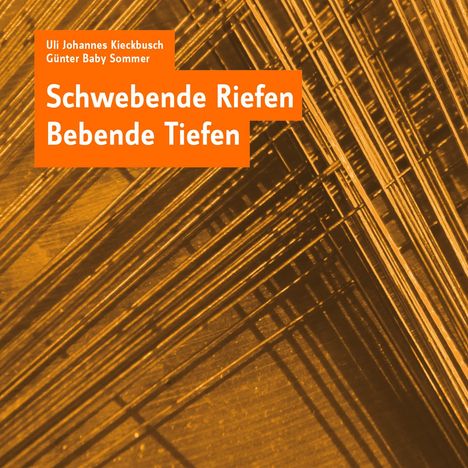 Uli Johannes Kieckbusch &amp; Günter Baby Sommer: Schwebende Riefen - Bebende Tiefen, CD