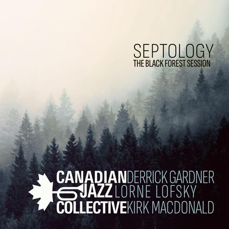 Canadian Jazz Collective: Septology - The Black Forest Session, LP