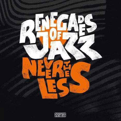 Renegades Of Jazz: Nevertheless, CD