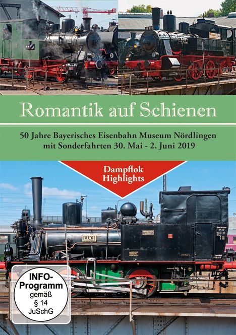 Romantik auf Schienen - 50 Jahre Bayerisches Eisenbahn Museum Nördlingen, DVD