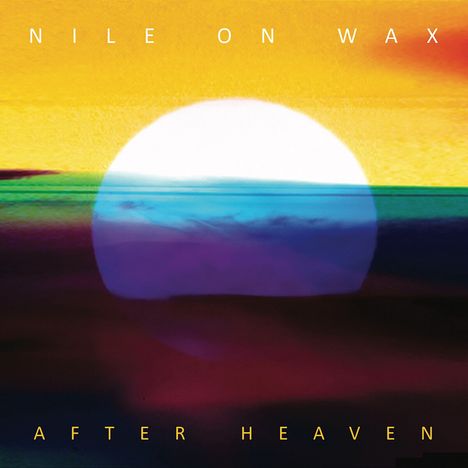 Nile On Wax: After Heaven (Limited Edition) (Yellow Vinyl), LP