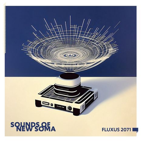 Sounds Of New Soma: Fluxus 2071 (180g) (Limited Edition), LP