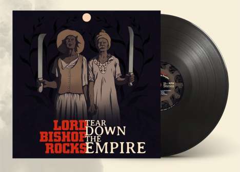 Lord Bishop Rocks: Tear Down The Empire (180g) (Limited Edition), LP