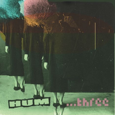 Hum (Alternative Rock): ...Three, CD