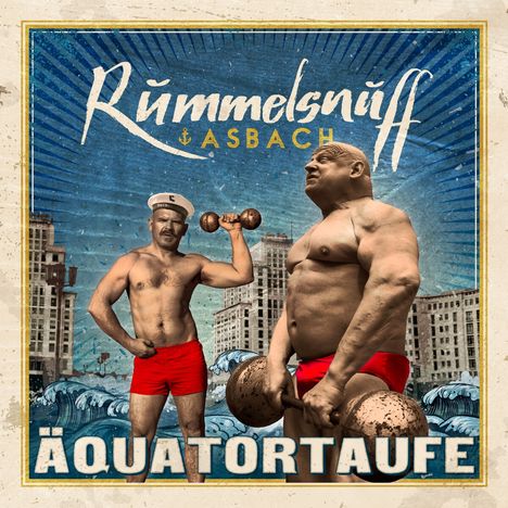 Rummelsnuff &amp; Asbach: Äquatortaufe, CD