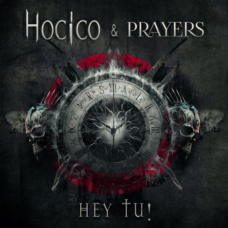 Text: "Hocico & Prayers" und "Hey Tu!". Illustration einer zerbrochenen Uhr mit Schädeln und roten Akzenten.