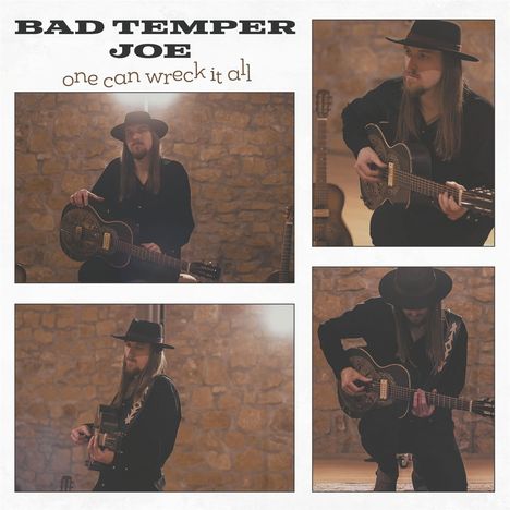 Bad Temper Joe: One Can Wreck It All, CD