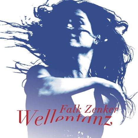 Falk Zenker: Wellentanz, CD