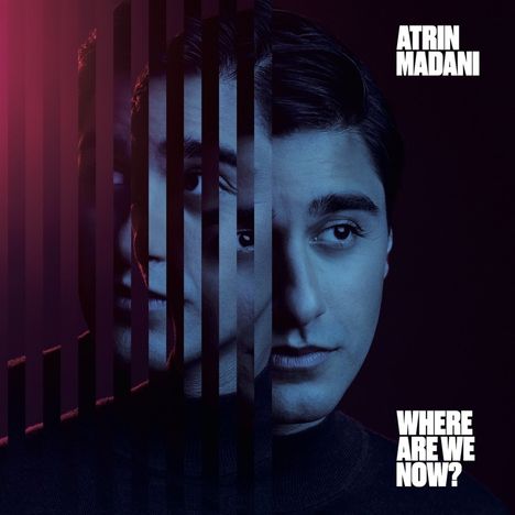 Atrin Madani: Where Are We Now?, CD