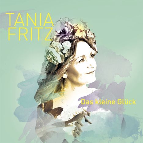 Tania Fritz: Das kleine Glück, CD