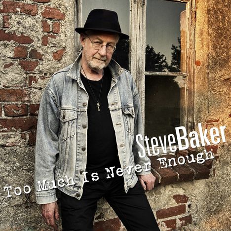 Steve Baker: Too Much Is Never Enough, CD