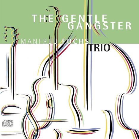 Manfred Fuchs (geb. 1956): The Gentle Gangster, CD