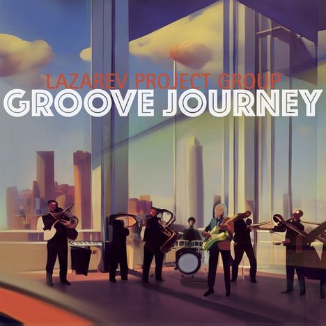 Lazarev Project Group: Groove Journey, CD