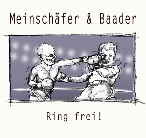 Meinschäfer &amp; Baader: Ring frei!, CD