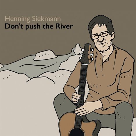 Henning Siekmann: Don't push the River, CD