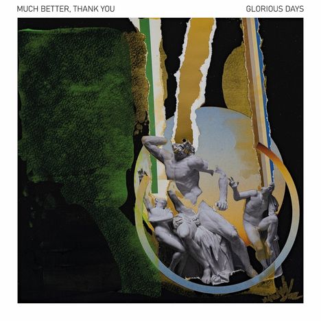 Much Better, Thank You: Glorious Days, LP
