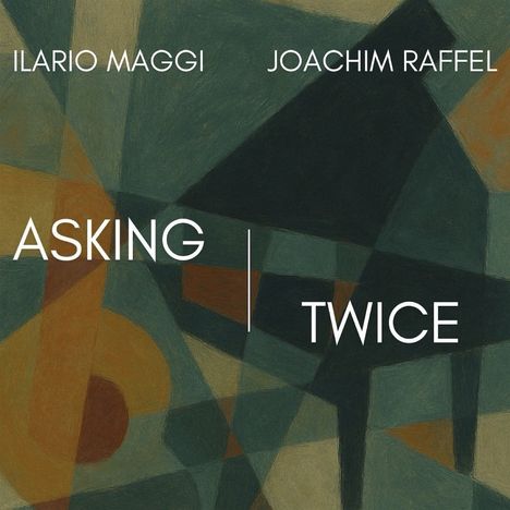 Joachim Raffel Ilario Maggi: Asking Twice, CD