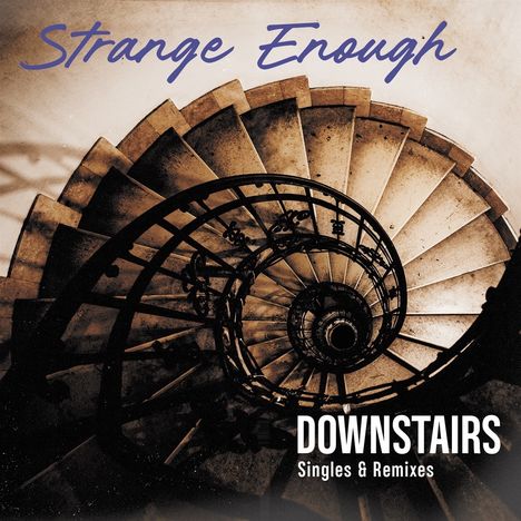 "Strange Enough" oben, "Downstairs Singles & Remixes" unten. Spiralförmige Treppe von oben betrachtet.