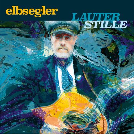"elbesegler LAUTER STILLE" ist der Text. Illustration eines Mannes in Uniform mit Gitarre, umgeben von abstrakten Farben.