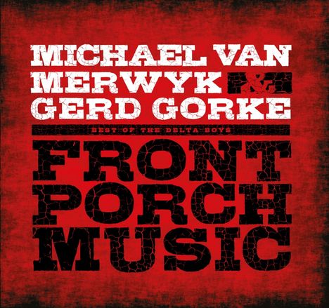 Text: "MICHAEL VAN MERWYK & GERD GORKE, BEST OF THE DELTA BOYS, FRONT PORCH MUSIC." Roter Hintergrund, Vintage-Stil.