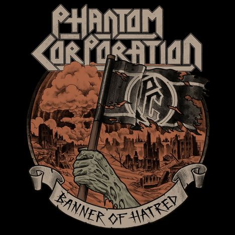 "PHANTOM CORPORATION" steht oben, "BANNER OF HATRED" unten. Eine grüne Hand hält eine zerrissene Fahne vor Ruinen.