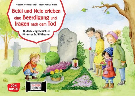 Viola M. Fromme-Seifert: Betül und Nele erleben eine Beerdigung und fragen nach dem Tod. Kamishibai Bildkartenset, Diverse