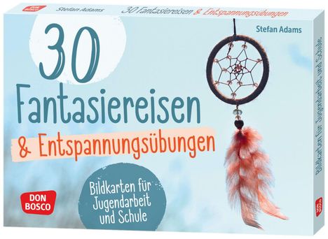 Stefan Adams: 30 Fantasiereisen und Entspannungsübungen, Diverse